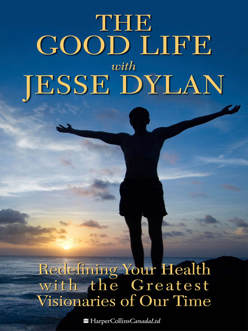 Title details for The Good Life With Jesse Dylan by Jesse Dylan - Available